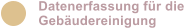 Datenerfassung f�r die Geb�udereinigung